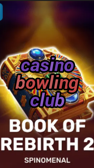 casino bowling club-trdjkmsxjksdss.com